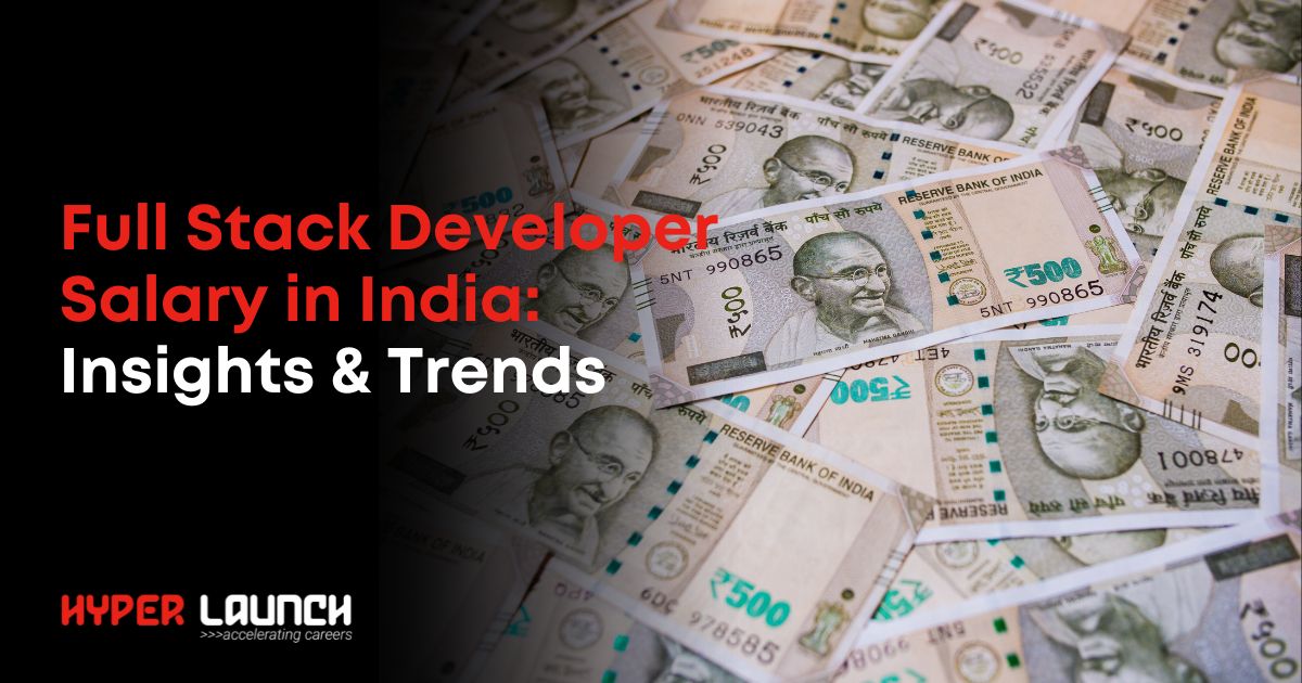 Full Stack Developer Salary in India: What You Need to Know