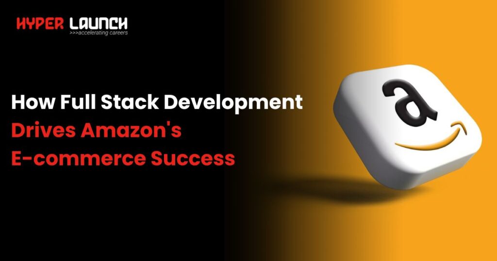 How-Full-Stack-Development-Drives-Amazons-E-commerce-Success.